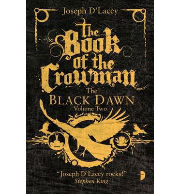 Cover for Joseph D'Lacey · The Book of the Crowman: Black Dawn Book II - The Black Dawn (Paperback Bog) [New edition] (2014)