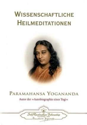 Wissensch.Heilmeditationen - Yogananda - Books -  - 9780876121474 - 