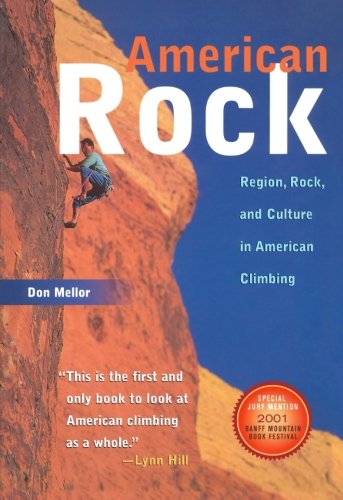 Cover for Don Mellor · American Rock: Region, Rock, and Culture in American Climbing (Paperback Book) [New edition] (2003)