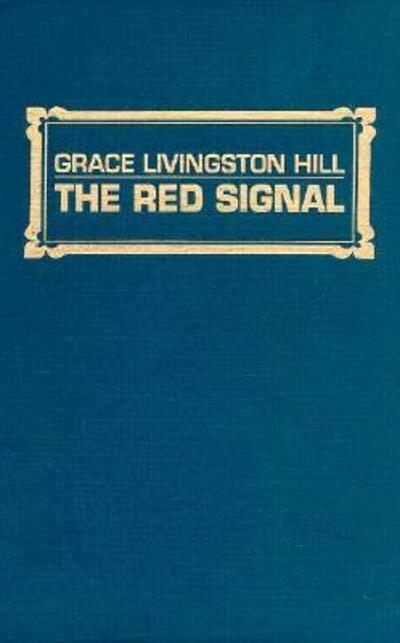 Cover for Grace Livingston Hill · Red Signal (Hardcover Book) (1984)