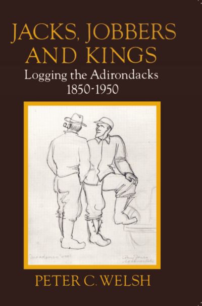 Jacks, Jobbers, and Kings - Peter C. Welsh - Bücher - North Country Books - 9780925168474 - 1. Mai 1999