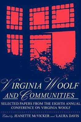 Virginia Woolf & Communities: Selected Papers from the Eighth Annual Conference on Virginia Woolf, Saint Louis University, Saint Louis, Missouri, Ju - Jeanette Mcvicker - Books - Pace University Press - 9780944473474 - June 19, 1999