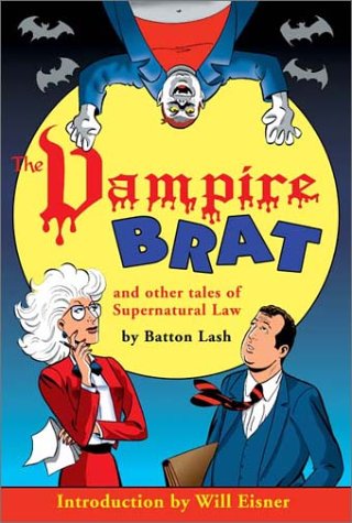 Cover for Batton Lash · The Vampire Brat: and Other Tales of Supernatural Law (Paperback Book) (2003)