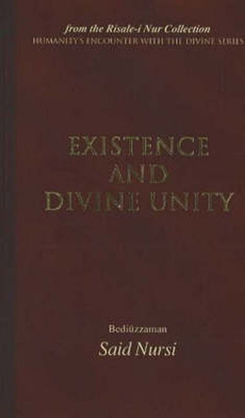 Cover for Bediuzzaman Said Nursi · Existence and Divine Unity: From the Risale-i Nur Collection (Paperback Book) (2006)