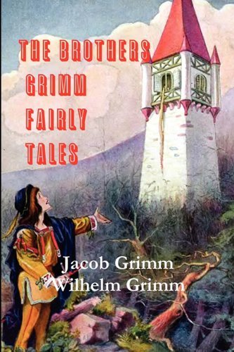 Cover for Wilhelm Grimm · The Brothers Grimm Fairy Tales (Paperback Book) (2010)