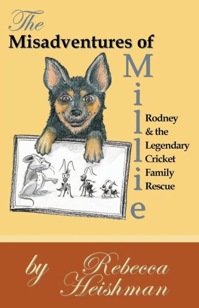 Cover for Rebecca Heishman · The Misadventures of Millie: Rodney &amp; the Legendary Cricket Family Rescue (Paperback Book) (2014)