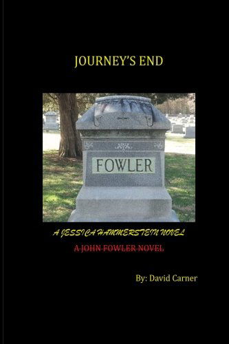 Cover for David Carner · Journey's End: a John Fowler Novel (Paperback Book) (2013)