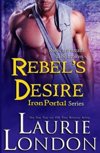 Cover for Laurie London · Rebel's Desire (Paperback Bog) (2015)
