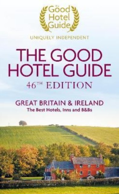 Cover for The Good Hotel Guide: Great Britain &amp; Ireland - 46th Edition (Paperback Book) (2022)