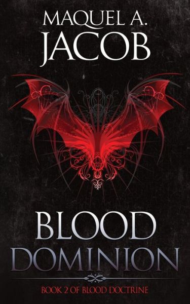 Cover for Maquel a Jacob · Blood Dominion (Paperback Book) (2018)