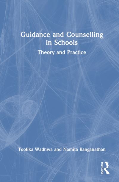 Cover for Ranganathan, Namita (University of Delhi, India) · Guidance and Counselling in Schools: Theory and Practice (Hardcover Book) (2024)