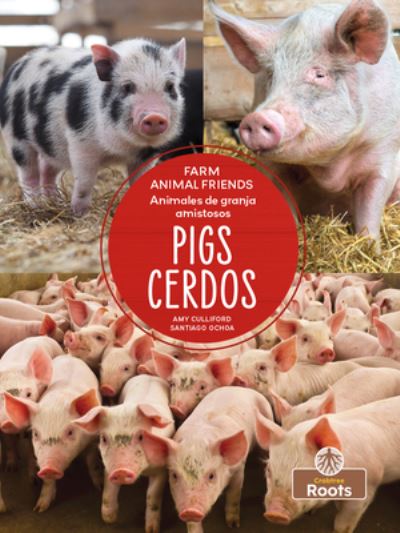 Cover for Amy Culliford · Cerdos (Pigs) Bilingual (Book) (2022)