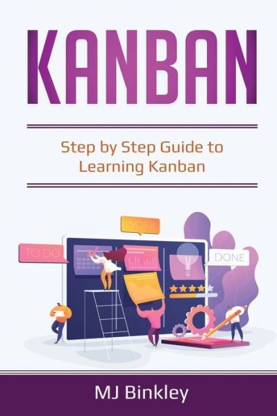Cover for Mj Binkley · Kanban: Step by Step Guide to Learning Kanban (Taschenbuch) (2020)
