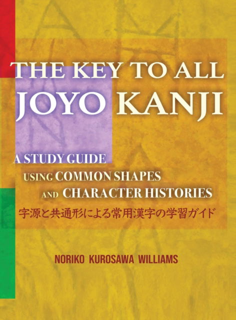 Cover for Noriko Kurosawa Williams · The Key to All Joyo Kanji (Hardcover bog) (2022)