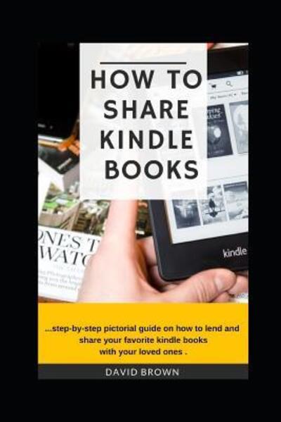 Cover for David Brown · How to Share Kindle Books (Paperback Book) (2019)