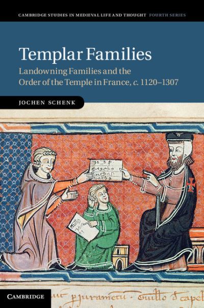 Templar Families: Landowning Families and the Order of the Temple in France, c.1120-1307 - Cambridge Studies in Medieval Life and Thought: Fourth Series - Schenk, Jochen (German Historical Institute) - Bücher - Cambridge University Press - 9781107004474 - 29. März 2012