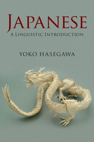 Cover for Hasegawa, Yoko (University of California, Berkeley) · Japanese: A Linguistic Introduction (Paperback Book) (2014)