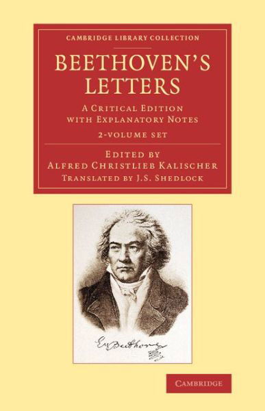 Cover for Ludwig van Beethoven · Beethoven's Letters 2 Volume Set: A Critical Edition with Explanatory Notes - Cambridge Library Collection - Music (Book pack) (2014)