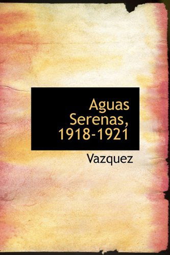 Cover for Vazquez · Aguas Serenas, 1918-1921 (Hardcover Book) [Spanish edition] (2009)