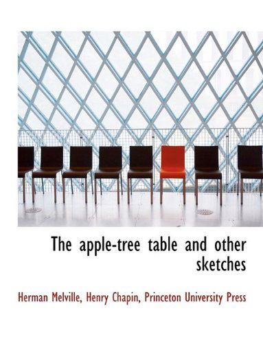 Cover for Herman Melville · The Apple-Tree Table and Other Sketches (Hardcover Book) (2009)