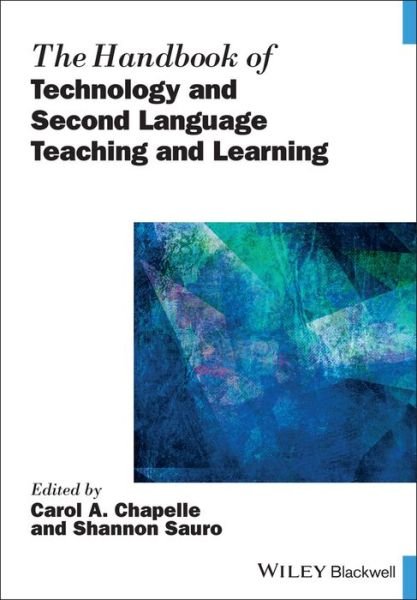 Cover for CA Chapelle · The Handbook of Technology and Second Language Teaching and Learning - Blackwell Handbooks in Linguistics (Paperback Bog) (2019)