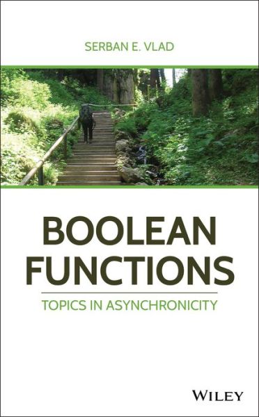 Cover for Serban E. Vlad · Boolean Functions: Topics in Asynchronicity (Hardcover Book) (2019)