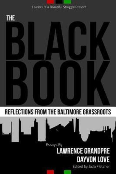 Cover for Dayvon Love · The Black Book: Reflections from the Baltimore Grassroots (Pocketbok) (2014)
