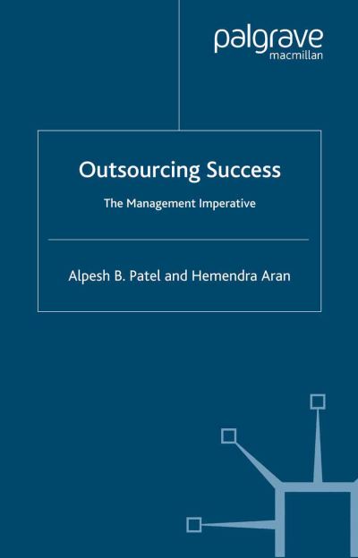 Cover for Alpesh B. Patel · Outsourcing Success: The Management Imperative (Pocketbok) [1st ed. 2005 edition] (2005)