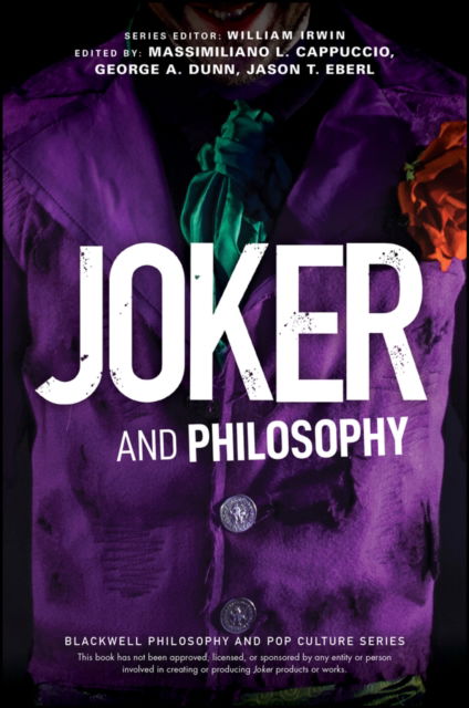 Joker and Philosophy: Why So Serious? - The Blackwell Philosophy and Pop Culture Series (Paperback Book) (2024)