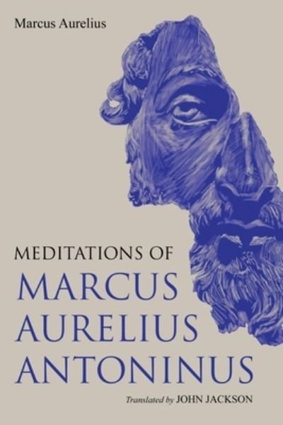 Cover for Marcus Aurelius · Meditations of Marcus Aurelius Antoninus (Paperback Bog) (2021)
