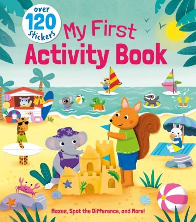 My First Activity Book: Mazes, Spot the Difference, and More! - Over 120 Stickers - Lisa Regan - Books - Arcturus Publishing Ltd - 9781398835474 - March 1, 2024