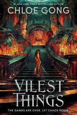 Cover for Chloe Gong · Vilest Things: the fiercely addictive and gripping sequel to the epic fantasy sensation Immortal Longings - Flesh and False Gods (Hardcover Book) (2024)