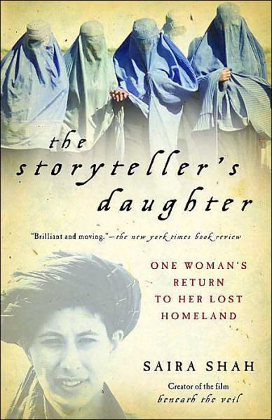 Cover for Saira Shah · The Storyteller's Daughter: One Woman's Return to Her Lost Homeland (Paperback Book) (2004)