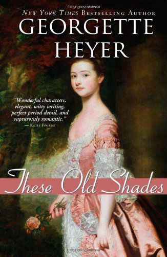 These Old Shades - Georgette Heyer - Books - Sourcebooks Casablanca - 9781402219474 - October 1, 2009