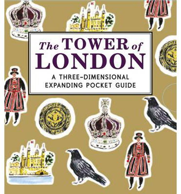 Cover for Nina Cosford · The Tower of London: A Three-Dimensional Expanding Pocket Guide - City Skylines (Hardcover Book) (2014)