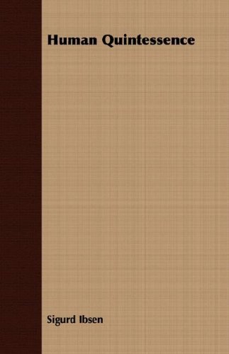 Cover for Sigurd Ibsen · Human Quintessence (Pocketbok) (2008)