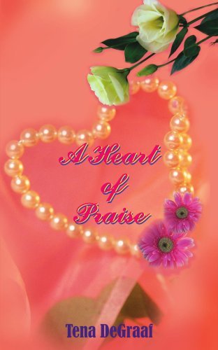 Cover for Tena Degraaf · A Heart of Praise (Paperback Book) (2005)