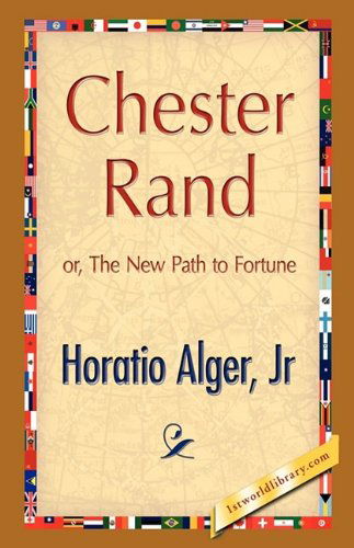 Cover for Jr. Horatio Alger · Chester Rand (Hardcover Book) (2008)