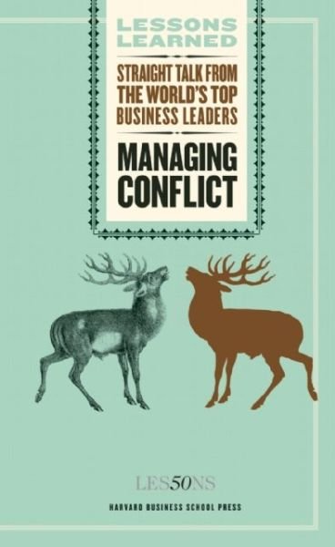Cover for Harvard Business School Press · Managing Conflict: Straight Talk from the World's Top Business Leaders - Lessons Learned (Paperback Book) (2007)