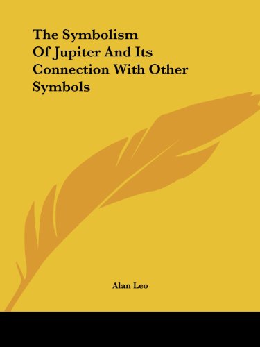 Cover for Alan Leo · The Symbolism of Jupiter and Its Connection with Other Symbols (Paperback Book) (2005)