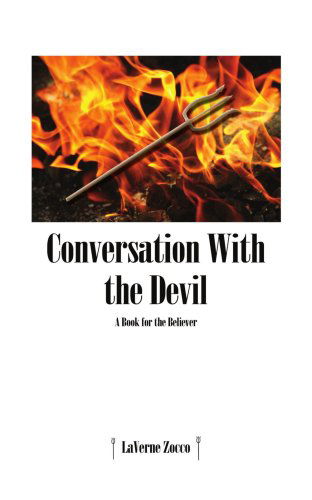 Cover for Laverne Zocco · Conversation with the Devil: a Book for the Believer (Paperback Book) (2006)