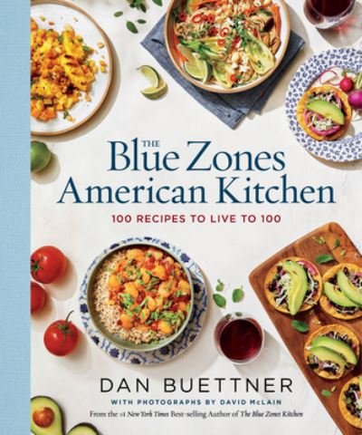 Cover for Dan Buettner · The Blue Zones American Kitchen (Hardcover Book) (2022)
