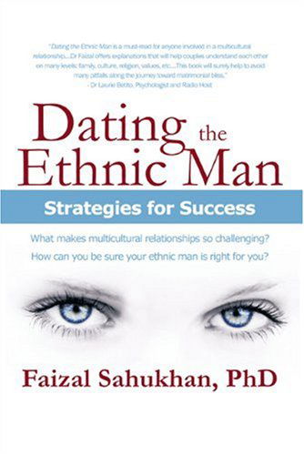 Cover for Faizal Sahukhan · Dating the Ethnic Man: Strategies for Success (Paperback Book) (2009)