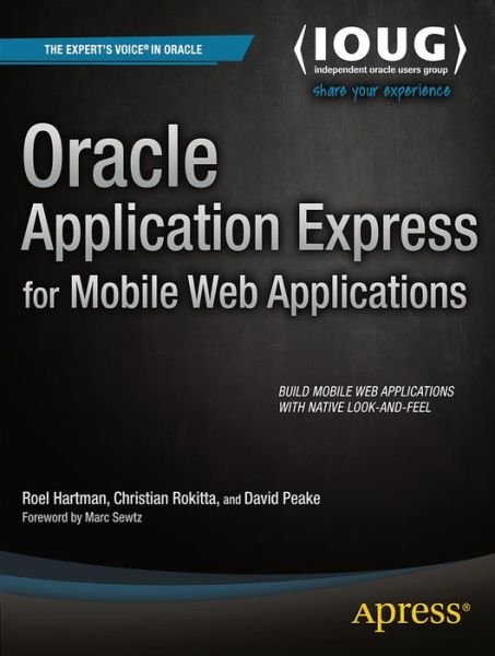 Cover for Roel Hartman · Oracle Application Express for Mobile Web Applications (Pocketbok) [1st edition] (2013)
