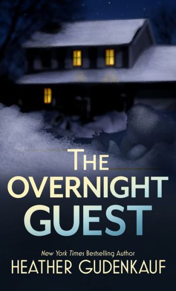 Cover for Heather Gudenkauf · The Overnight Guest (Hardcover Book) (2022)