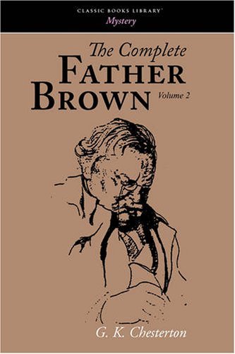 The Complete Father Brown Volume 2 - G. K. Chesterton - Libros - Boomer Books - 9781434100474 - 30 de julio de 2008