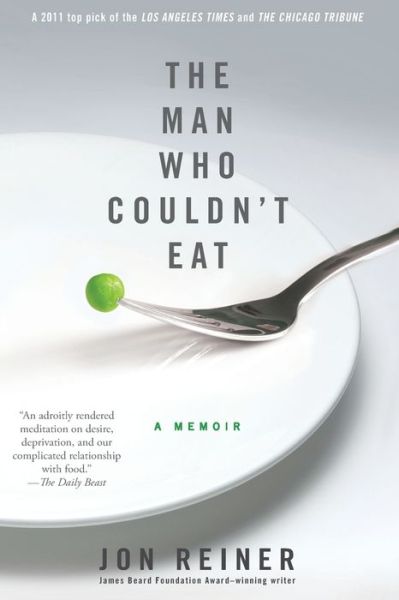 Cover for Jon Reiner · Man Who Couldn't Eat (Book) (2012)