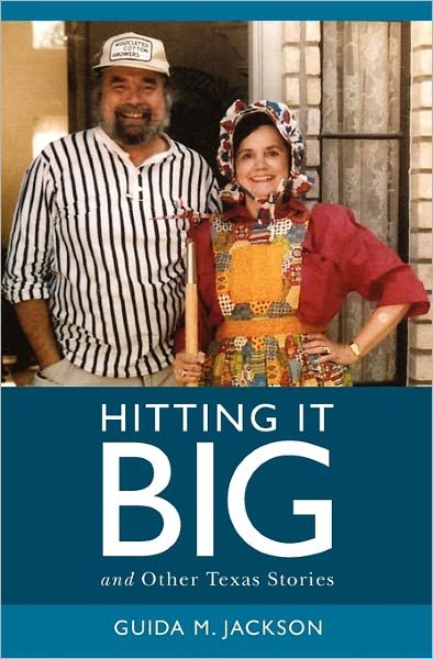 Cover for Guida Jackson · Hitting It Big: and Other Texas Stories (Pocketbok) (2009)
