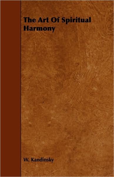 Cover for Wassily Kandinsky · The Art Of Spiritual Harmony (Pocketbok) (2008)