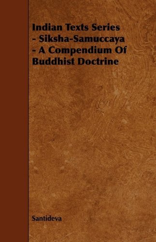 Cover for Santideva · Indian Texts Series - Siksha-samuccaya - a Compendium of Buddhist Doctrine (Pocketbok) (2009)